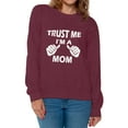 thumbnail image 1 of Awkward Styles Women's Trust Me I'm A Mom Graphic Sweatshirt Tops Mother's Day Gift, 1 of 4