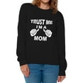 thumbnail image 1 of Awkward Styles Women's Trust Me I'm A Mom Graphic Sweatshirt Tops Mother's Day Gift, 1 of 4