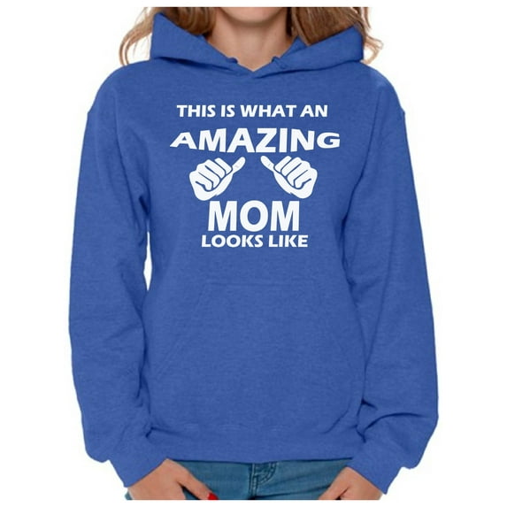 Awkward Styles Women's What An Amazing Mom Looks Like Graphic Hoodie Tops