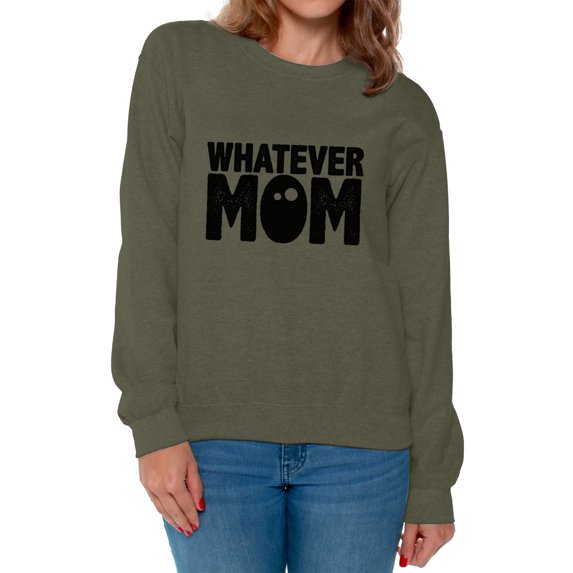 Awkward Styles Women's Whatever Mom Funny Graphic Sweatshirt Tops Black Mother's Day