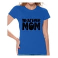 thumbnail image 1 of Awkward Styles Women's Whatever Mom Funny Graphic T-shirt Tops Black Mother's Day, 1 of 4