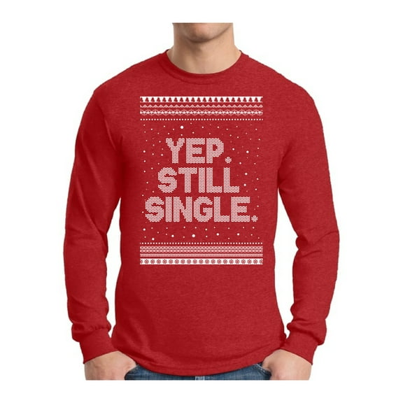Awkward Styles Xmas Still Single Christmas Sweater Long Sleeve T-shirt For Men