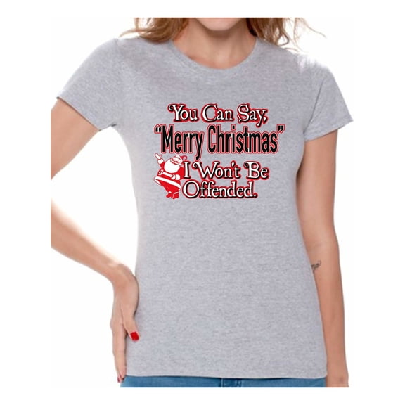 Awkward Styles You Can Say Merry Christmas I Won't Be Offended Christmas Shirts for Women Holiday T Shirt Merry Christmas Women's Holiday Top Funny Santa Christmas Shirt Xmas Party Tshirt