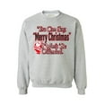 thumbnail image 1 of Awkward Styles You Can Say Merry Christmas I Won't Be Offended Christmas Sweatshirt Holiday Sweater Funny Santa Christmas Sweater Party Holiday Sweatshirt Christmas Sweatshirt for Men and for Women, 1 of 5