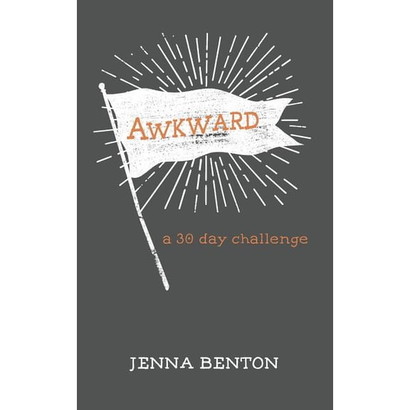 Awkward: a 30 day challenge