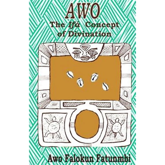 Awo: Ifa Concept of Divination (Paperback)