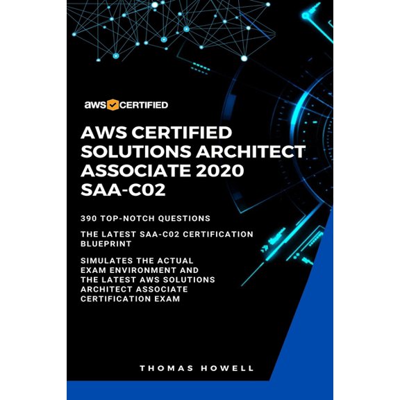 Aws: AWS Certified Solutions Architect Associate 2020: SAA-CO2: 390 Top-Notch Questions: The Latest SAA-C02 Certificatio, (Paperback)