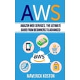 thumbnail image 1 of Aws: Amazon Web Services, the Ultimate Guide for Beginners to Advanced (Paperback), 1 of 1