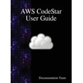 thumbnail image 1 of AWS CodeStar User Guide, (Hardcover), 1 of 1