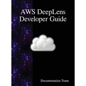 AWS DeepLens Developer Guide, (Hardcover)
