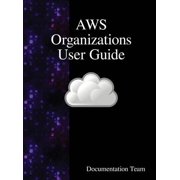 AWS Organizations User Guide, Hardcover