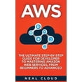 thumbnail image 1 of Aws: The Ultimate Step-by-Step Guide for Developer to Mastering Amazon Web Services, from Beginners to Advanced, 1 of 1