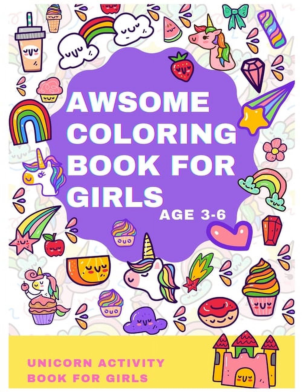 Awsome Coloring Book for Girls Age 3-6: Unicorn Activity Book For Girls ...