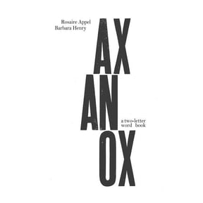 Ax An Ox: a two-letter word book (Paperback) by Barbara Henry, Rosaire Appel