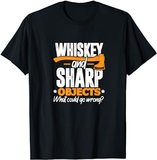 Axe Hatchet Throwing Funny Whiskey And Sharp Objects T-Shirt - Walmart.com