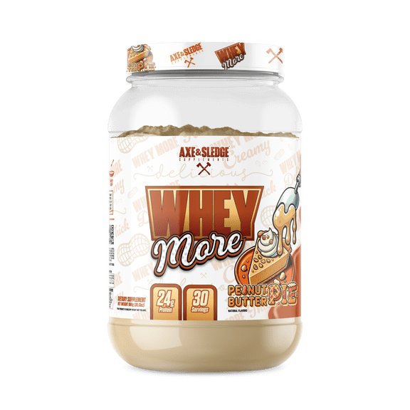 Axe & Sledge WHEY More Premium Protein Blend | 24g Protein, Whey Concentrate & Isolate | Prebiotic Fiber for Enhanced Absorption | Creamy, Delicious, Versatile | 30 Servings, Peanut Butter Pie