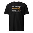 thumbnail image 1 of Axe Throwing Because Ammo Is Expensive Funny T-Shirt (Black, S), 1 of 4