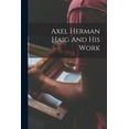 thumbnail image 1 of Axel Herman Haig And His Work, (Paperback), 1 of 1