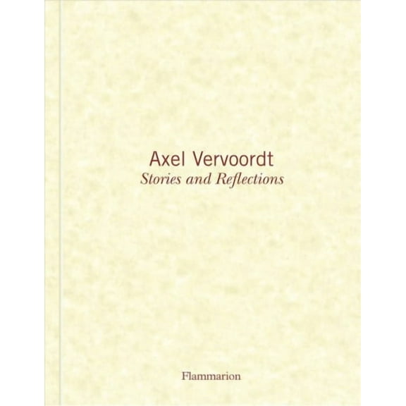 Axel Vervoordt: Stories and Reflections (Paperback)