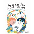 thumbnail image 1 of Axel and Ava Axel and Ava as Cat Sitters, Book 3, (Paperback), 1 of 1