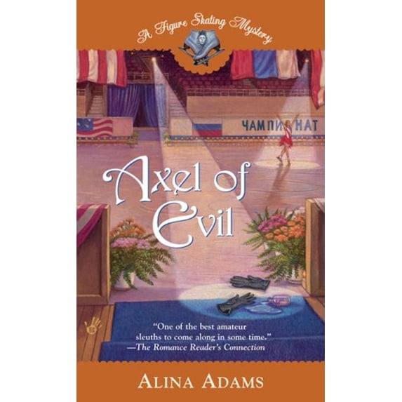 Pre-Owned Axel of Evil: A Figure Skating Mystery Berkley Prime Crime Mysteries Paperback Alina Adams