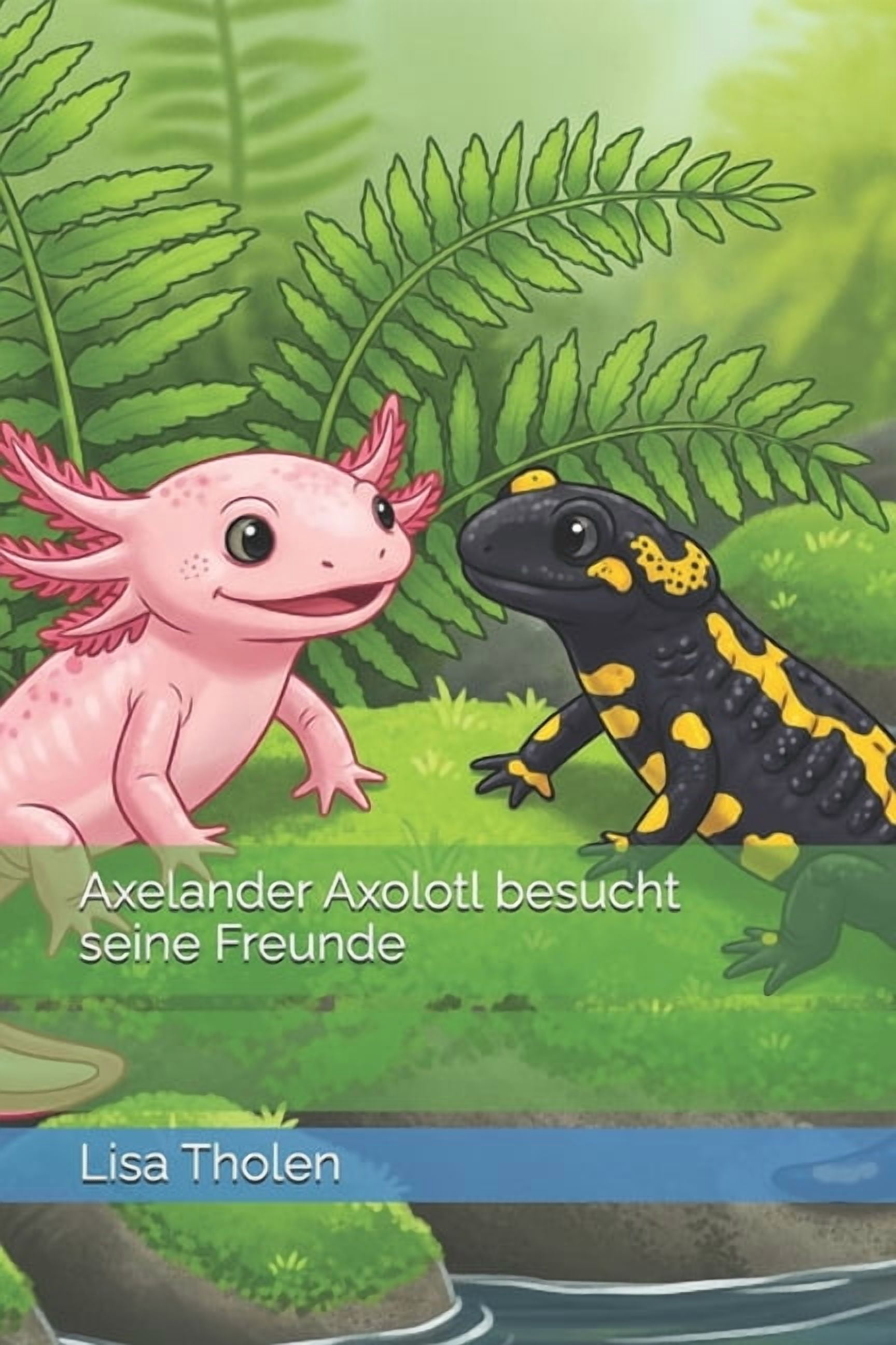 Axelander Axolotl besucht seine Freunde, (Paperback)