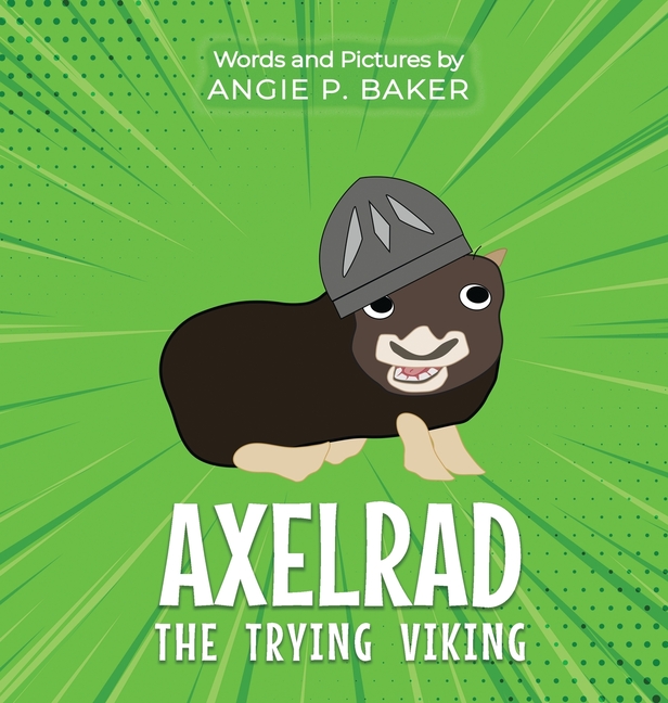 Axelrad the Trying Viking, (Hardcover)