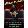 thumbnail image 1 of Axeman Diary of a Stay at Home Guitarist (Paperback), 1 of 1
