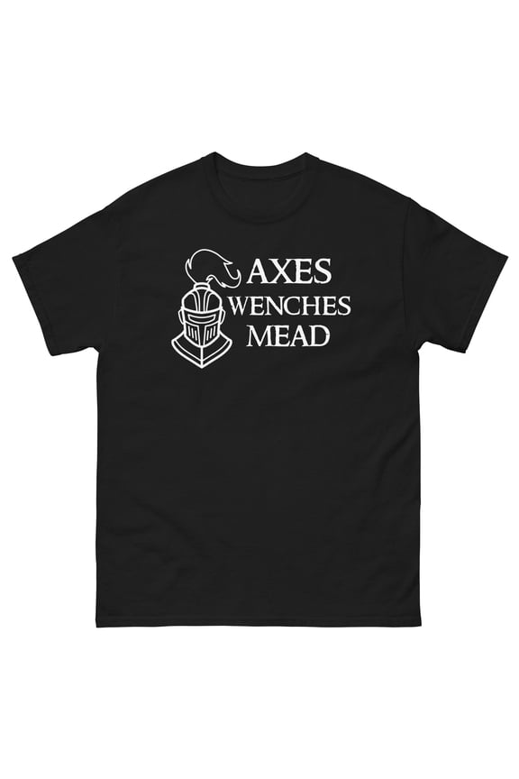 Axes Wenches and Mead Awesome Medieval Festival Knight Drinking Men's classic tee