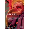 thumbnail image 1 of Axial Shift: City Subsidiarity and the World System in the 21st Century, (Hardcover), 1 of 1