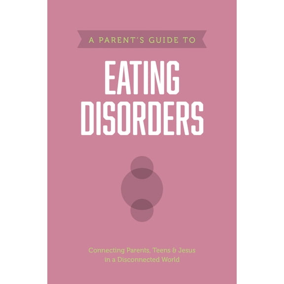 Axis: A Parents Guide to Eating Disorders (Series #9) (Paperback)