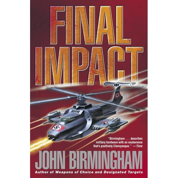 Axis of Time: Final Impact : A Novel of the Axis of Time (Series #3) (Paperback)