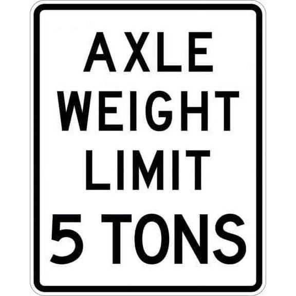 Axle Weight Limit Sign Regulatory Traffic Signs Metal - Caution Safety Warning Security Signs Indoor & Outdoor Size: 8 x 12 inch