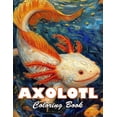 thumbnail image 1 of Axolotl Coloring Book: 100+ High-Quality and Unique Colouring Pages, (Paperback), 1 of 1
