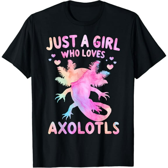 Axolotl Just A Girl Who Loves Axolotls T-Shirt