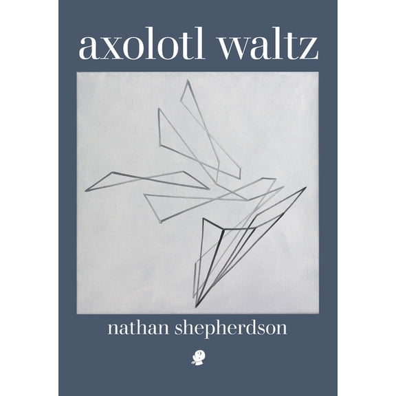 Axolotl Waltz, (Paperback)