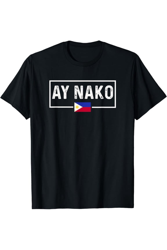 Ay Nako Philippines Filipino T-Shirt