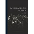 thumbnail image 1 of Ay Verdades Que en Amor (Paperback), 1 of 1