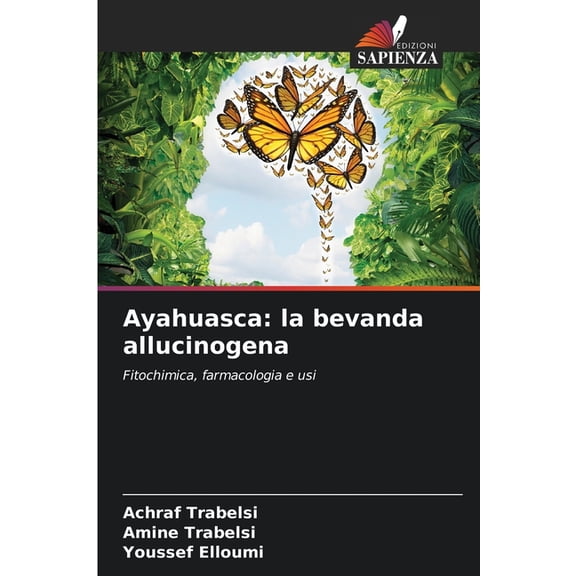Ayahuasca: la bevanda allucinogena, (Paperback)
