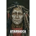 thumbnail image 1 of Ayahuasca: une Transformation aux Portes de la Mort - avec un guide détaillé de cérémonie et d'intégration, (Paperback), 1 of 1