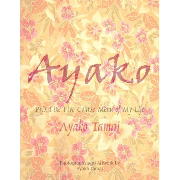 Ayako : Prix Fixe Five Course Menu of My Life