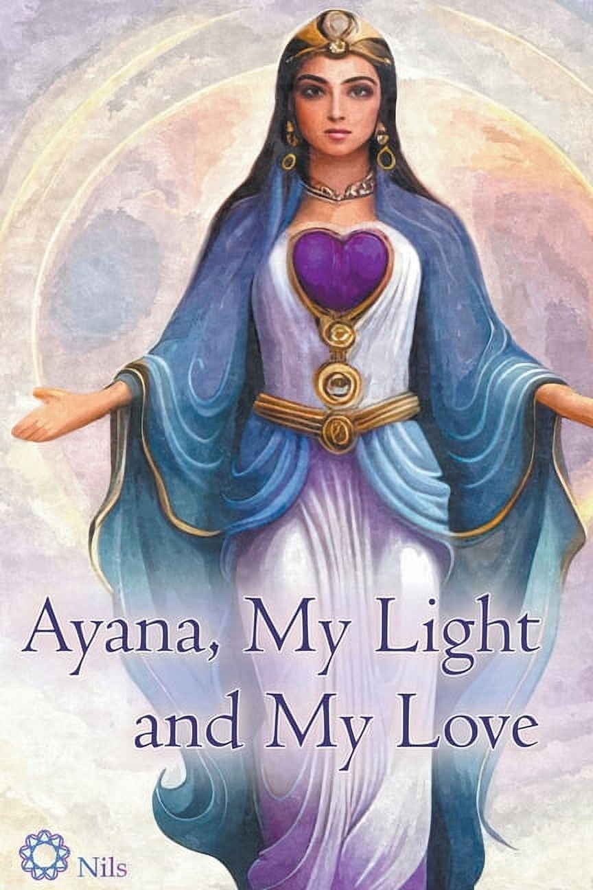 Ayana, My Light and My Love, (Paperback)