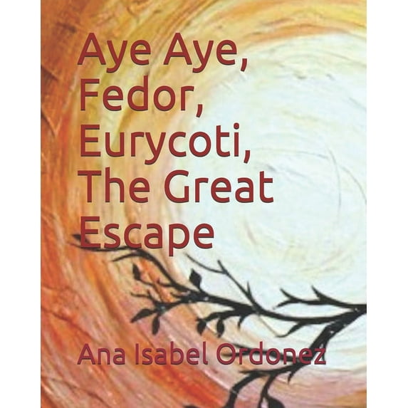 Aye Aye, Fedor, Eurycoti, The Great Escape, (Paperback)