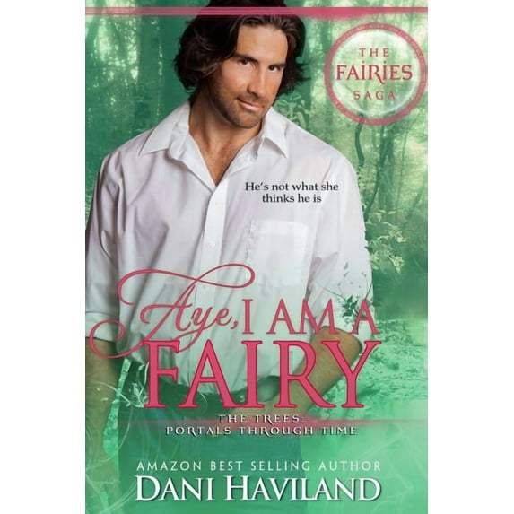 Aye, I am a Fairy (Paperback) by Dani Haviland