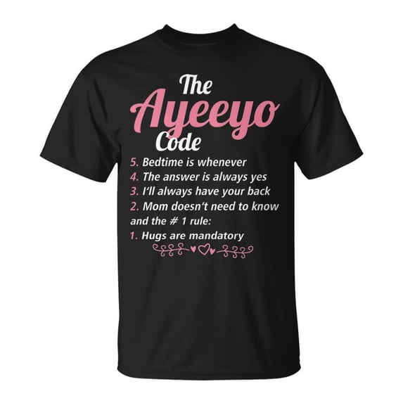 Ayeeyo Grandma The Ayeeyo Code TShirt - Walmart.com