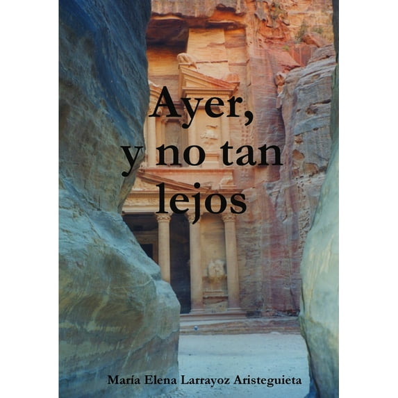Ayer, y no tan lejos, (Paperback)