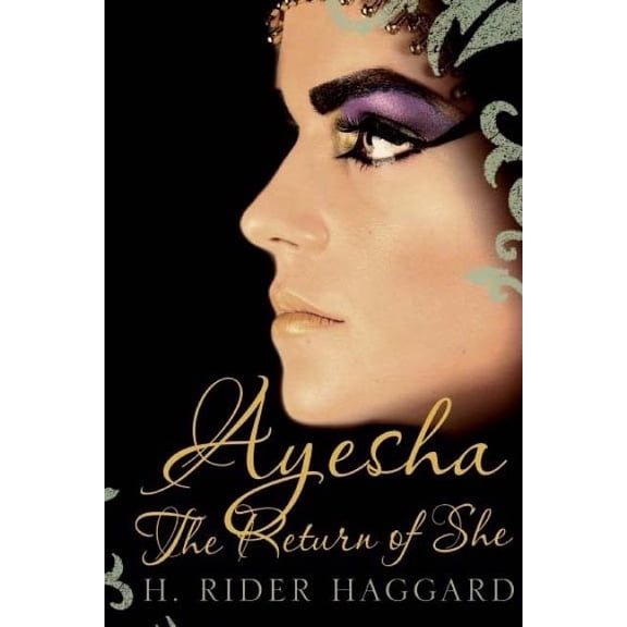 Ayesha: The Return of She, (Paperback)