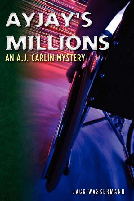 AyJay's Millions: an A.J. Carlin Mystery, (Paperback)