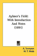 Aylmer's Field : With Introduction And Notes (1891) (Paperback)