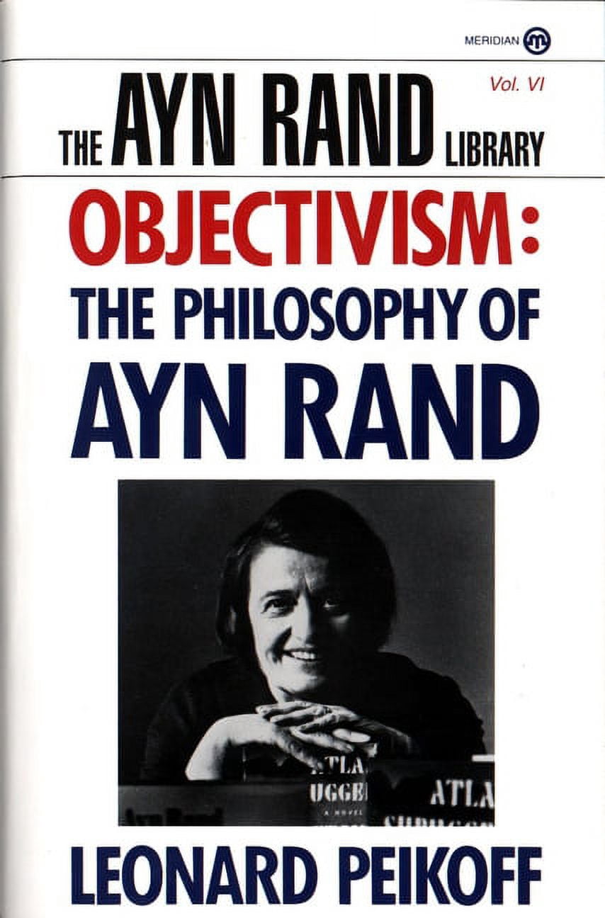 Ayn Rand Library Objectivism: The Philosophy of Ayn Rand